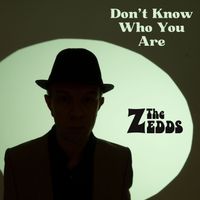 The Zedds - Don't Know Who You Are