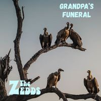 The Zedds - Grandpa's Funeral