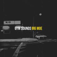 Big Moe - Gym Sounds