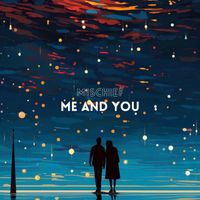 Mischief - Me and You