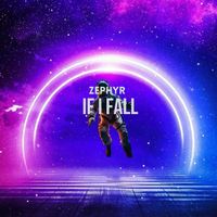 Zephyr - If I Fall