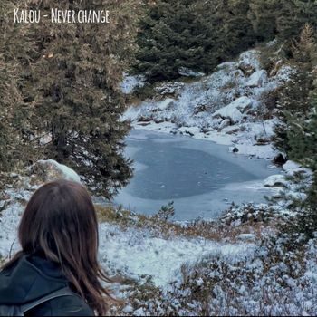KALOU - Never Change
