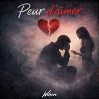 Wilson - Peur d’aimer