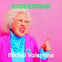 Michel Valentine - Sjweiermam