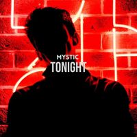 MYSTIC - Tonight