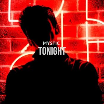 MYSTIC - Tonight