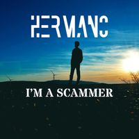 Hermano - I'm a Scammer