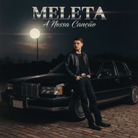 Meleta - A Nossa Canção