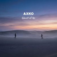 AXKO - Ghost of Us