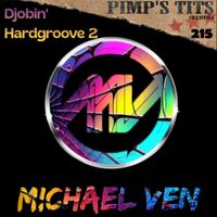 Michael Ven - Djobin' Hardgroove 2