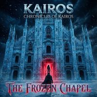Kairos - Chronicles of Kairos: The Frozen Chapel