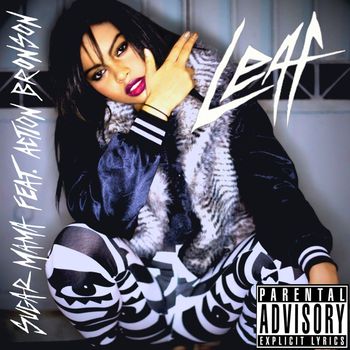Leaf - Sugar Mama (Explicit)