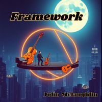 John McLaughlin - Framework