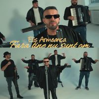 Elis Armeanca - Fara tine nu sunt om