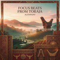 Alfaroni - Focus Beats from Toraja