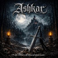 Ashkar - In Times of Blood and Lust