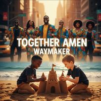 Waymaker - Together Amen