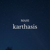 MAHI - Karthasis