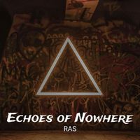 RAS - Echoes of Nowhere (Explicit)