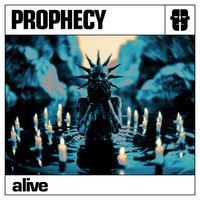 Prophecy - Alive