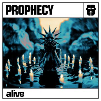 Prophecy - Alive