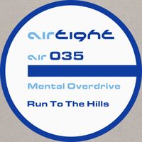 Mental Overdrive - Run To The Hills