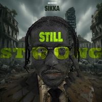 Sikka Rymes - Still Strong (Explicit)