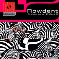 Rowdent - Broken Juno - Elefant K