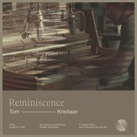 Tom Kristiaan - Reminiscence (Andante Piano Sessions)