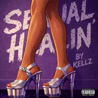 Kellz - Sexual Healin' (Explicit)