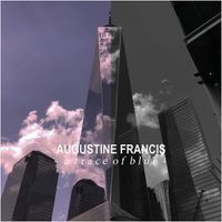 Augustine Francis - A Trace Of Blue