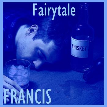 Francis - Fairytale (Explicit)
