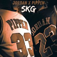 SKG - JORDAN X PIPPEN (Explicit)