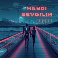 Seysa - Haydi Sevgilim