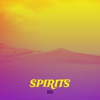 AKA - Spirits