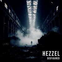 Hezzel - Disfigured