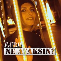 Ajda - Ne Ayaksın?