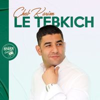Cheb karim - Le Tebkich