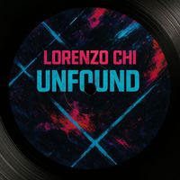 Lorenzo Chi - Unfound (Explicit)