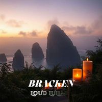 Loud Lullaby - Bracken