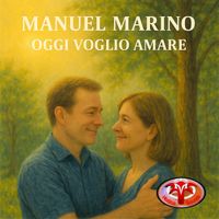 Manuel Marino - Oggi voglio amare