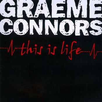 Graeme Connors - This Is Life