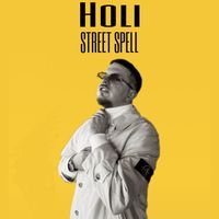Holi - STREER SPELL (Explicit)