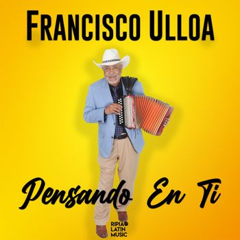 Francisco Ulloa - Pensando En Ti