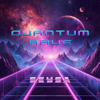 Seysa - Quantum Rave