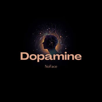 NoFace - Dopamine