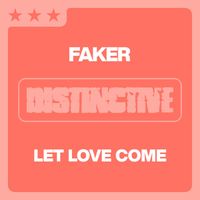 Faker - Let Love Come