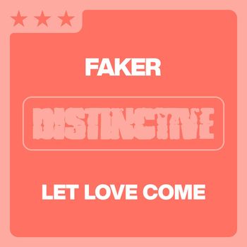 Faker - Let Love Come