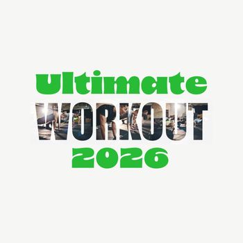 Various Artists - Ultimate Workout 2026 (Explicit)