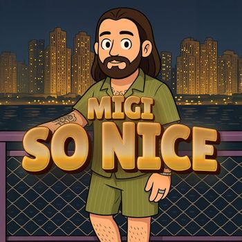 Migi - So Nice (Explicit)